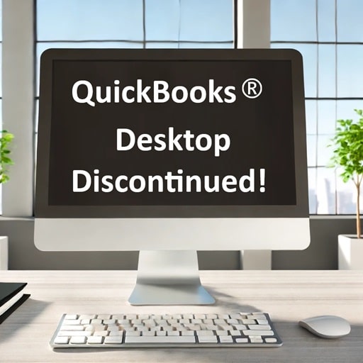 Computer Monitor that says. "QuickBooks Desktop Discontinued".